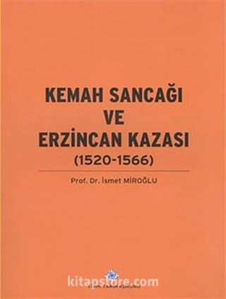 Kemah Sancağı ve Erzincan Kazası (1520-1566)