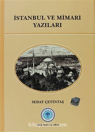 İstanbul ve Mimari Yazıları