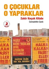 O Çocuklar O Yapraklar - Zakir Koçak Kitabı