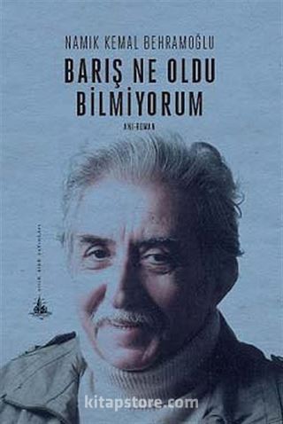 Barış Ne Oldu Bilmiyorum