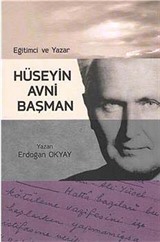 Eğitimci ve Yazar Hüseyin Avni Başman