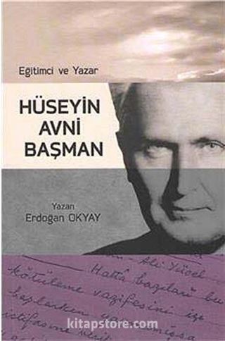 Eğitimci ve Yazar Hüseyin Avni Başman