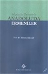 Selçuklular Zamanında Anadolu'da Ermeniler