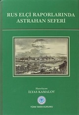 Rus Elçi Raporlarında Astrahan Seferi