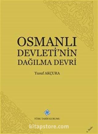 Osmanlı Devletinin Dağılma Devri