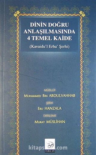 Dinin Doğru Anlaşılmasında 4 Temel Kaide (Kavaidu'l Erba' Şerhi)