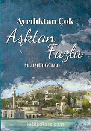 Ayrılıktan Çok Aşktan Fazla