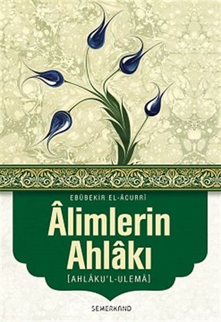 Alimlerin Ahlakı (Ahlaku'l-Ulema)