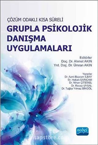 Çözüm Odaklı Kısa Süreli Grupla Psikolojik Danışma Uygulamaları