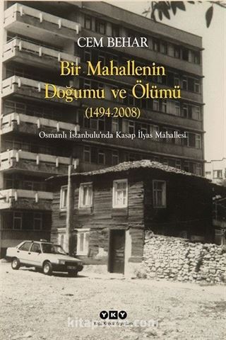 Bir Mahallenin Doğumu ve Ölümü (1494-2008)