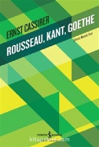 Rousseau, Kant, Goethe