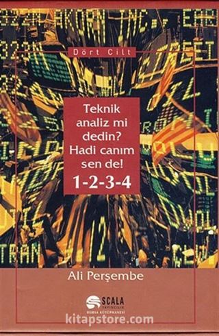 Teknik Analiz Mi Dedin? Hadi Canım Sen De!1-2-3-4 (Dört Cilt)