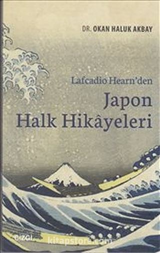 Lafcadio Hearn'den Japon Halk Hikayeleri