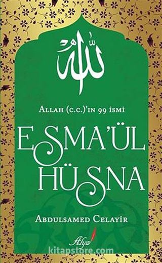 Allah (c.c)'ın 99 İsmi Esma'ül Hüsna