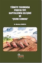 Türkiye Tarımında Prusya Tipi Kapitalizmin Gelişimi ve 'Çevre Sorunu'