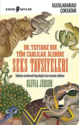 Dr.Tatiana'nın Tüm Canlılar Alemine Seks Tavsiyeleri