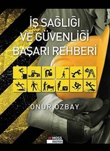 İş Sağlığı ve Güvenliği Başarı Rehberi