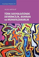 Türk Sosyolojisinde Devrimcilik, Buhran ve Muhafazakarlık