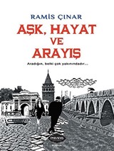 Aşk, Hayat ve Arayış