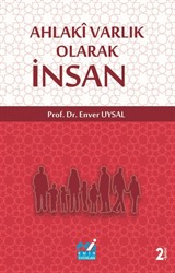 Ahlaki Varlık Olarak İnsan