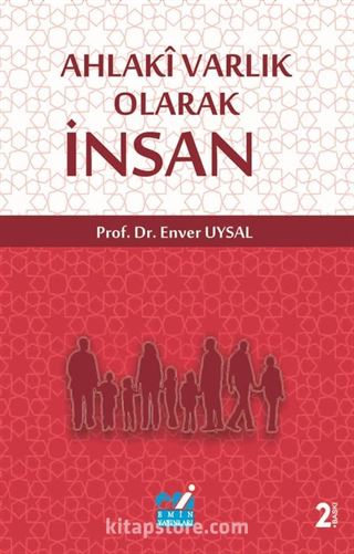 Ahlaki Varlık Olarak İnsan