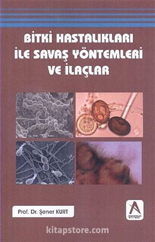 Bitki Hastalıkları ile Savaş Yöntemleri ve İlaçlar