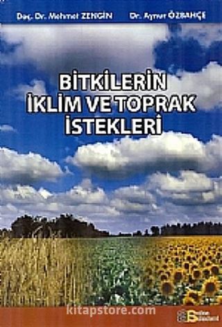 Bitkilerin İklim ve Toprak İstekleri