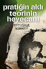 Pratiğin Aklı Teorinin Heyecanı