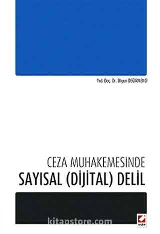 Ceza Muhakemesinde Sayısal (Dijital) Delil