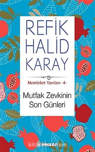 Mutfak Zevkinin Son Günleri / Memleket Yazıları -4