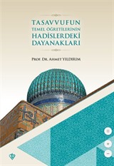 Tasavvufun Temel Öğretilerinin Hadislerdeki Dayanakları