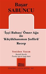 'İşçi Babası' Ömer Ağa İle' Küçükhanım'ın Şoförü' Recep