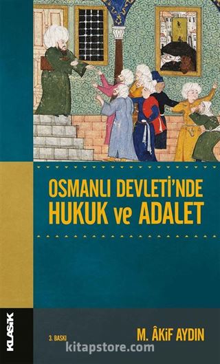 Osmanlı Devleti'nde Hukuk ve Adalet