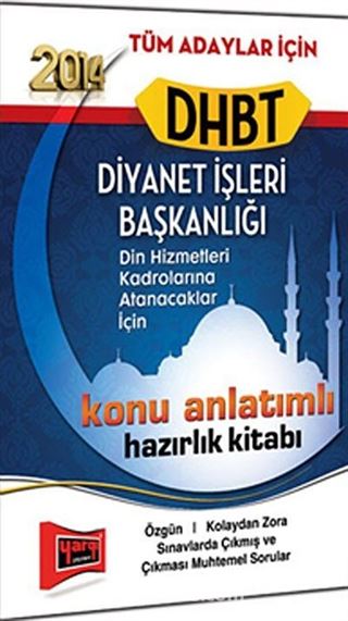 2014 DHBT Diyanet İşleri Başkanlığı Tüm Adaylar İçin Konu Anlatımlı Hazırlık Kitabı