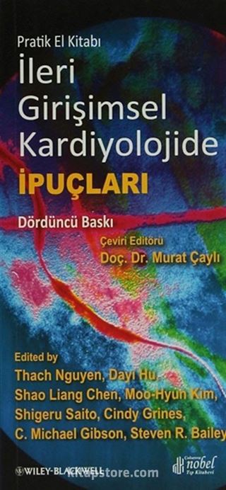 İleri Girişimsel Kardiyolojide İpuçları Pratik El Kitabı