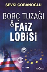 Borç Tuzağı - Faiz Lobisi