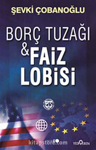 Borç Tuzağı - Faiz Lobisi