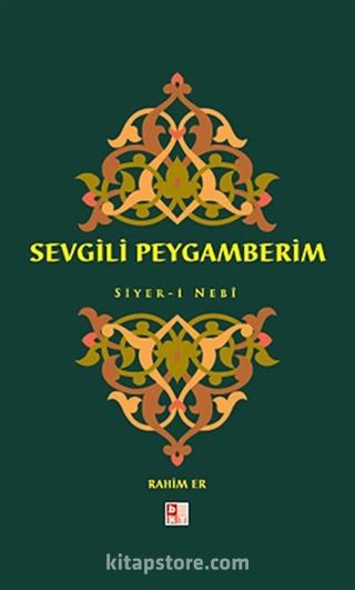 Sevgili Peygamberim / Siyer-i Nebi