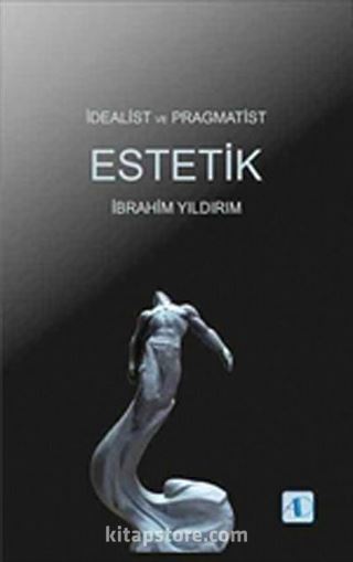 İdealist ve Pragmatist Estetik