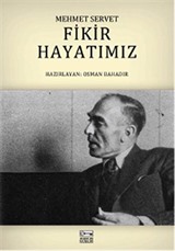 Fikir Hayatımız / Mehmet Servet