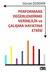 Performans Değerlendirme Verimlilik ve Çalışma Hayatına Etkisi