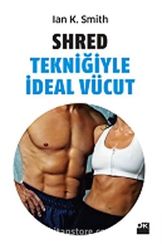 Shred Tekniğiyle İdeal Vücut