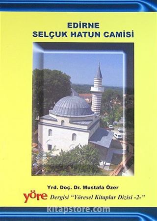 Edirne Selçuk Hatun Camisi