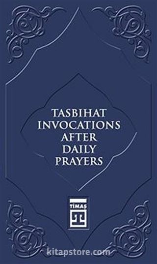 Tasbihat Invocations After Daily Prayers