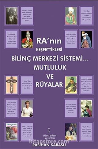 Ra'nın Keşfettikleri Bilinç Merkezi Sistemi... Mutluluk ve Rüyalar