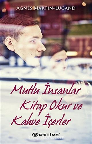 Mutlu İnsanlar Kitap Okur ve Kahve İçerler