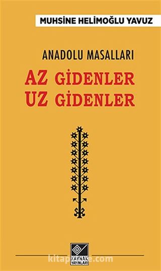 Anadolu Masalları - Az Gidenler Uz Gidenler