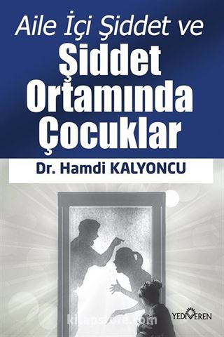 Aile İçi Şiddet ve Şiddet Ortamında Çocuklar