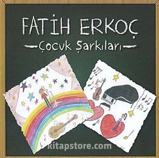 Çocuk Şarkıları (Fatih Erkoç)