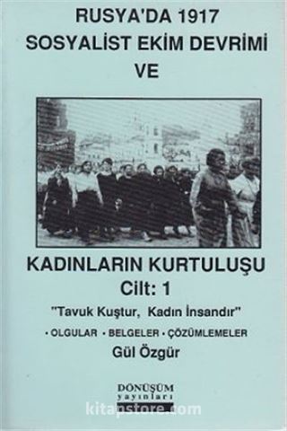 Rusya'da 1917 Sosyalist Ekim Devrimi ve Kadınların Kurtuluşu Cilt:1